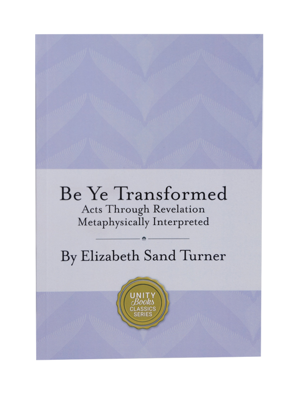 Be Ye Transformed