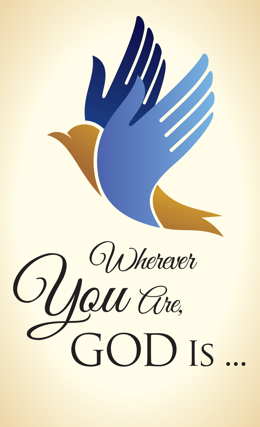 Wherever You Are God Is