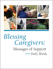 Blessing Caregivers: Messages Of Support From Daily Word®