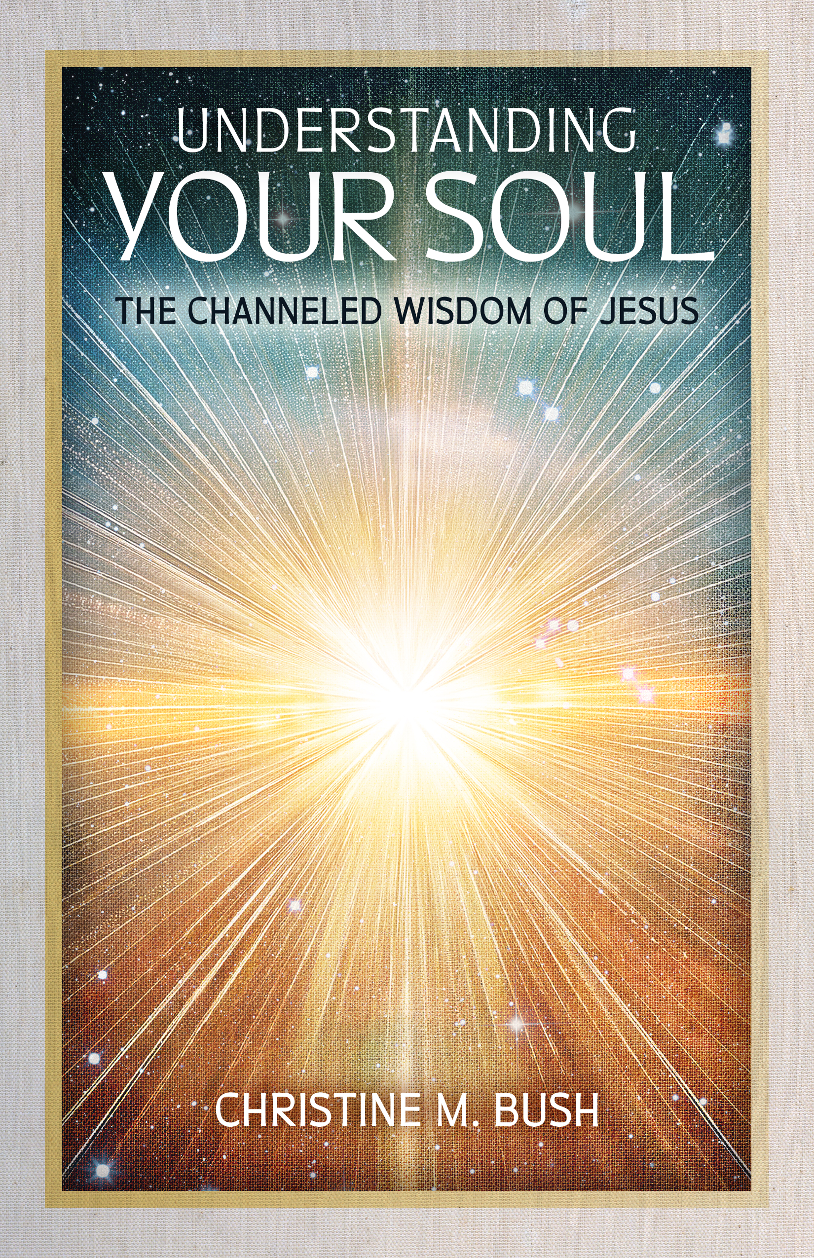 Understanding Your Soul: The Channeled Wisdom of Jesus E-Book