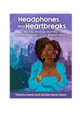 Headphones and Heartbreaks: A 60-Day Musical Journey to Bouncing Back from a Broken Heart