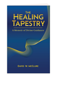 The Healing Tapestry: A Memoir of Divine Guidance