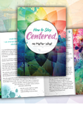 How to Stay Centered, No Matter What - Print Version