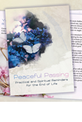 Peaceful Passing: Practical and Spiritual Reminders for the End of Life - Print Version