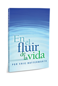 En el fluir de la vida (In the Flow of Life)